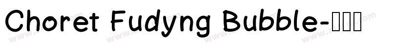 Choret Fudyng Bubble字体转换